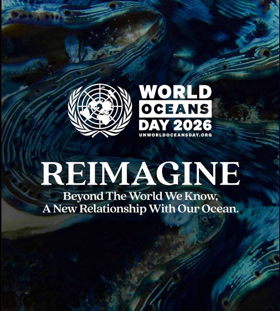 UN World Oceans Day 2026 graphic featuring the theme “Reimagine: Beyond the World We Know, A New Relationship With Our Ocean” over an underwater ocean background.