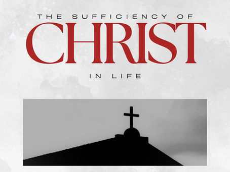 The Sufficiency of Christ in Life