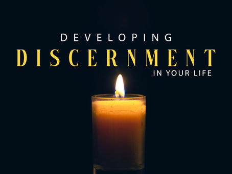 Developing Discernment in Your Life