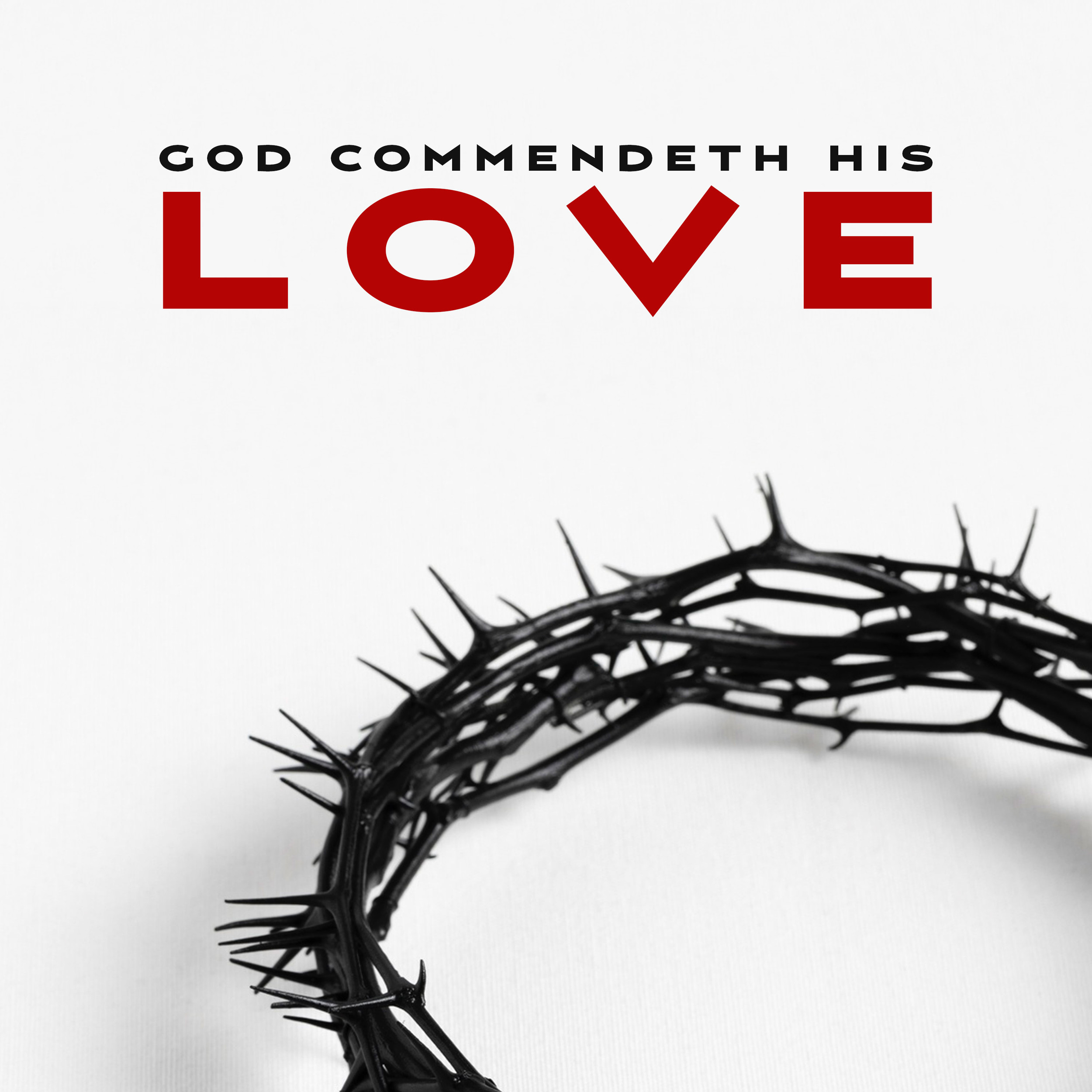 God Commendeth His Love