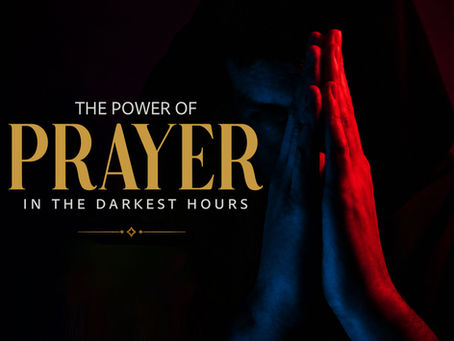 The Power of Prayer in Life’s Darkest Hours