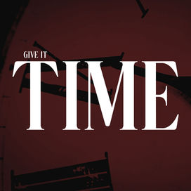 Give It Time