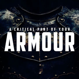 A Critical Part of Your Armour