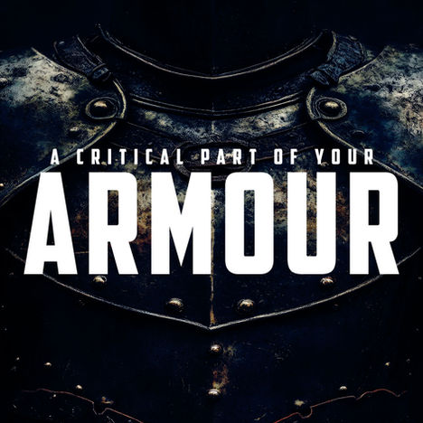 A Critical Part of Your Armour