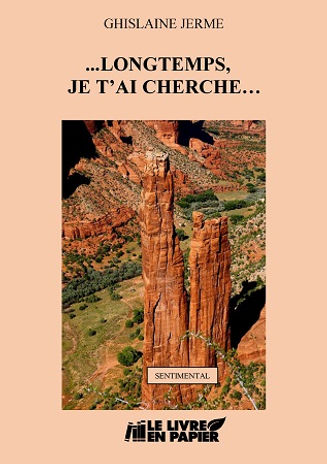 Longtemps, je t'ai cherché...