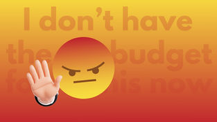 Angry emoji with a stop hand gesture on a yellow-red gradient background. Text says, "I don't have the budget for this now."