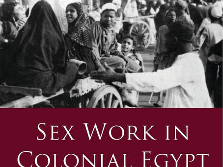 עטיפת הספר: Sex Work in Colonial Egypt: Women, Modernity and the Global Economy