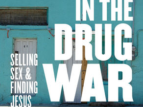 עטיפת הספר: Love in the Drug War: Selling Sex and Finding Jesus on the Mexico-US Borde