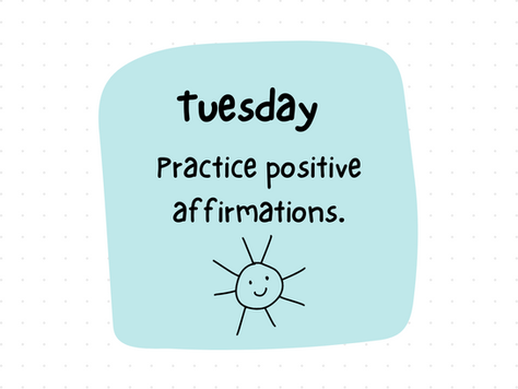 Tuesday: Practice Positive Affirmations