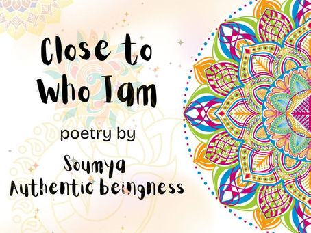 Close to who I'm - poetry