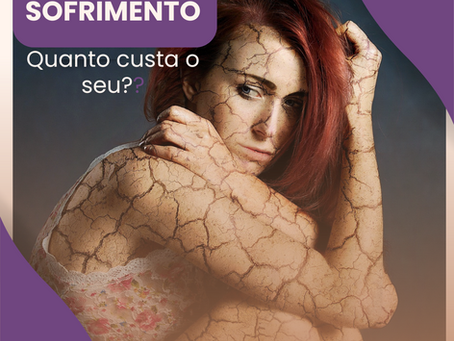 Quanto custa o seu sofrimento?