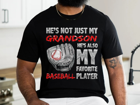 He’s not just my grandson he’s also my favorite baseball player shirt