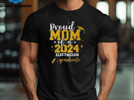 Proud Mom Of A Class Of 2024 Electrician Graduate Senior Fun T Shirt