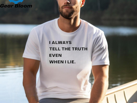 World Culture I Always Tell The Truth Even When I Lie Shirt