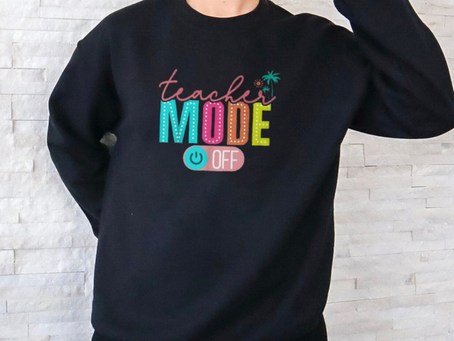 Teacher Mode Off Happy Last Day Of School Summer Break T Shirt