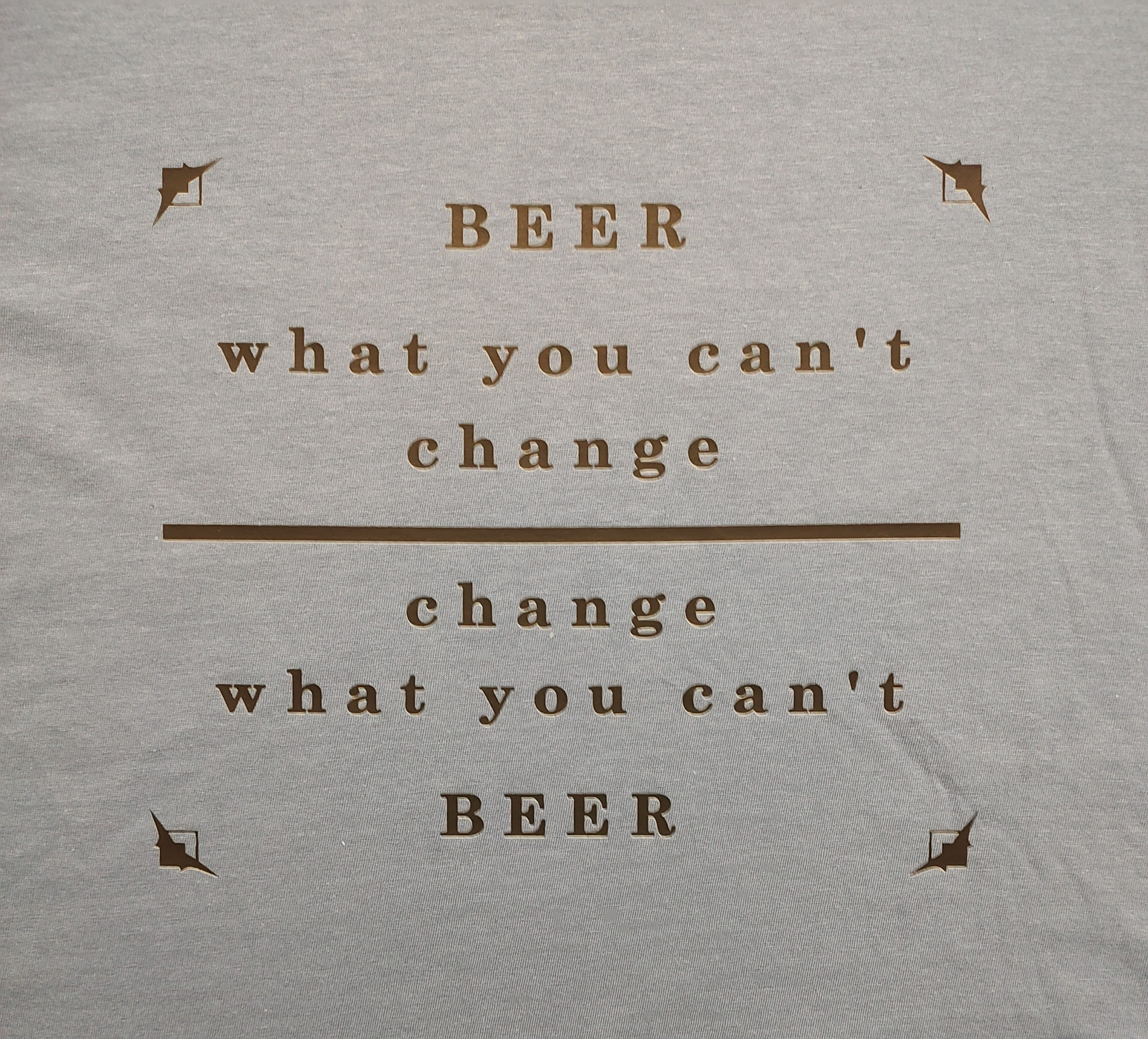 Beer Can't Change