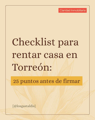 Checklist para rentar casa en Torreón: 25 puntos antes de firmar