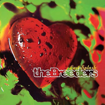 Liam Finn, Forever Five for Waxx Lyrical—The Breeders, Last Splash