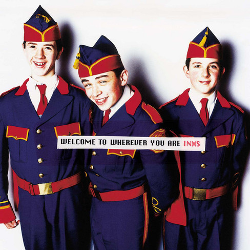 INXS, Welcome To Wherever You Are