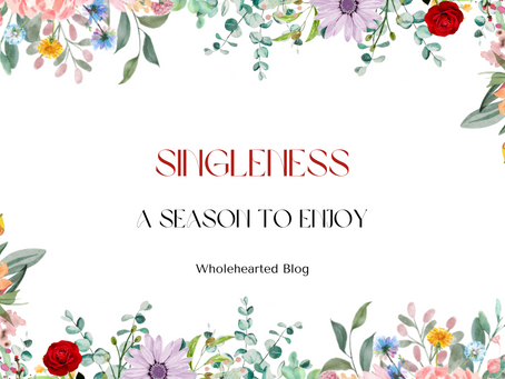 Singleness, A Season to Enjoy