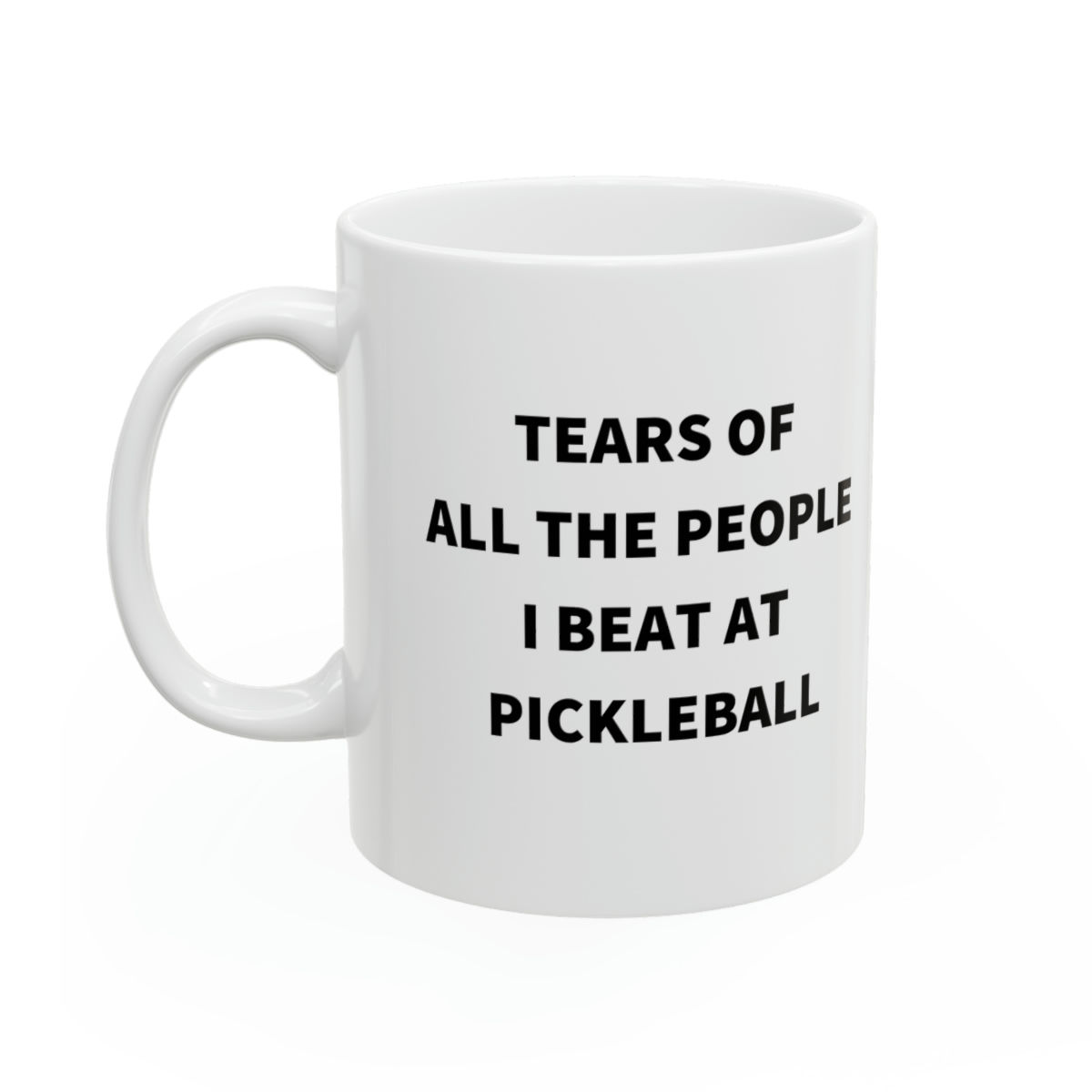 "Tears Of All The People I Beat" Ceramic Mug