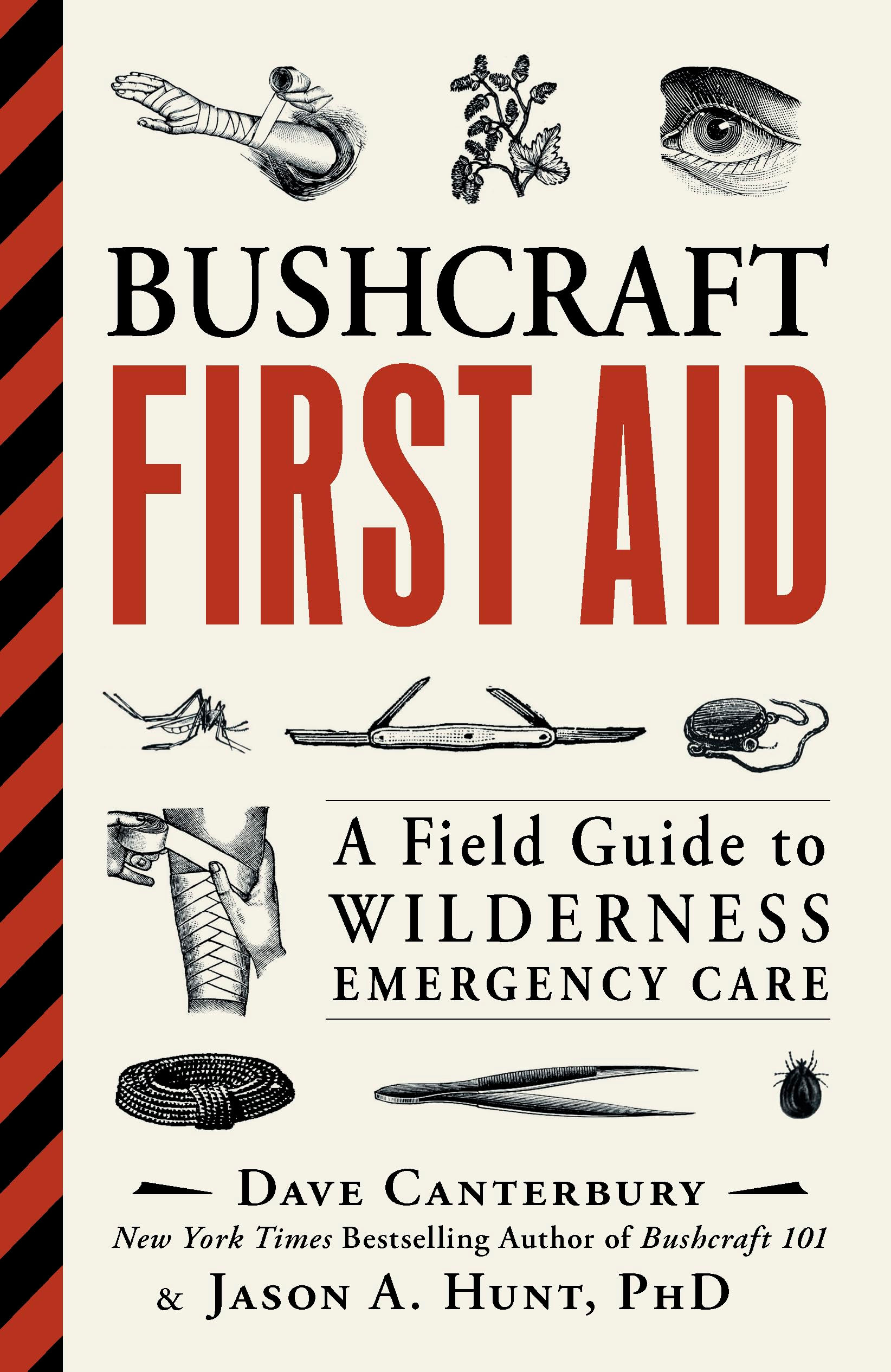 Bushcraft First Aid: A Field Guide to Wilderness Emergency Care (Bushcraft Su...