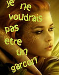 Je ne voudrais pas être un garçon