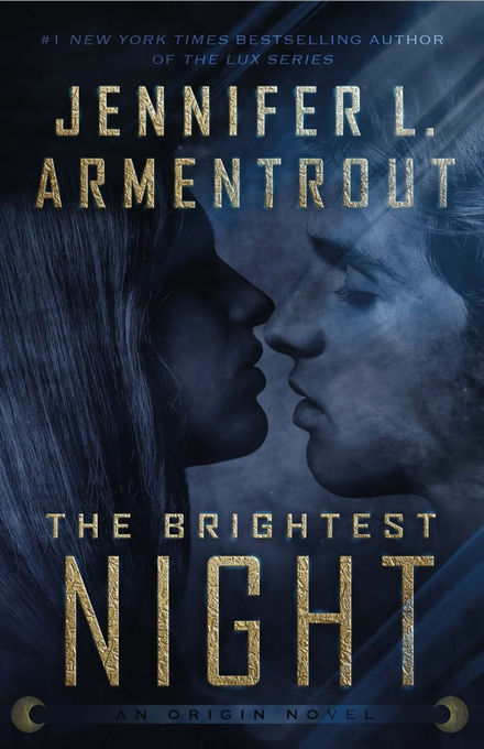 The Brightest Night by Jennifer L Armentrout Cover Reveal/First Chapter RELEASED!