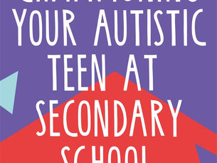 Book Review: Championing Your Autistic Teen at Secondary School