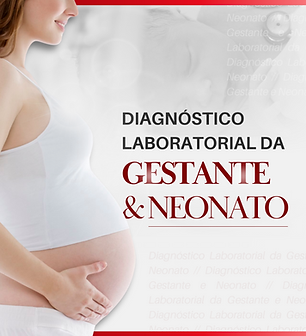 Curso Diagnostico Laboratorial da Gestante e Neonato