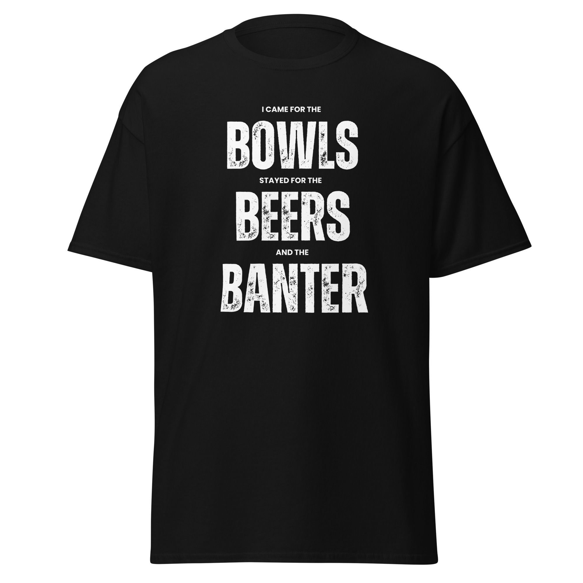 I Came For The Bowls Stayed For The Beers - Funny Beer T-Shirts Unisex Black Classic Tee