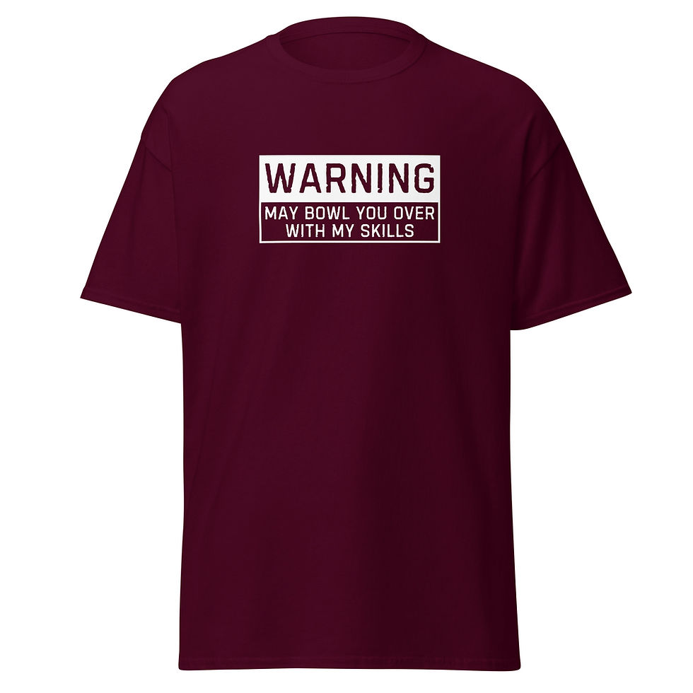 Thumbnail: Warning May Bowl You Over With My Skills Lawn Bowls Maroon T-Shirts Unisex Classic Tee