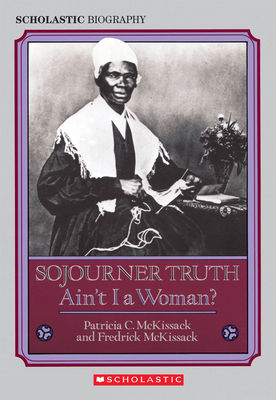 Sojourner Truth Ain't I a Woman?