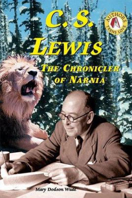 C. S. Lewis: The Chronicler of Narnia