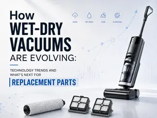 How Wet-Dry Vacuums Are Evolving Technology Trends and What’s Next for Replacement Parts