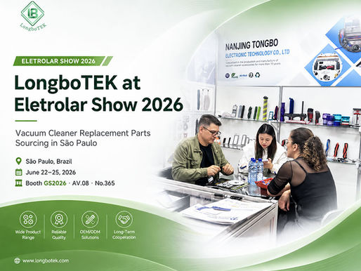 LongboTEK at Eletrolar Show 2026: Vacuum Cleaner Replacement Parts Sourcing in São Paulo, Brazil