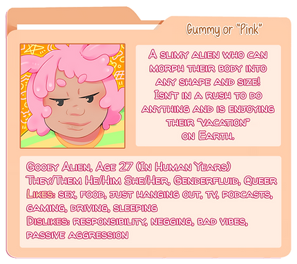 image is the profile and biography of a shape shifting alien named Gummy. it describes a little bit about them, like their age and some preferences.