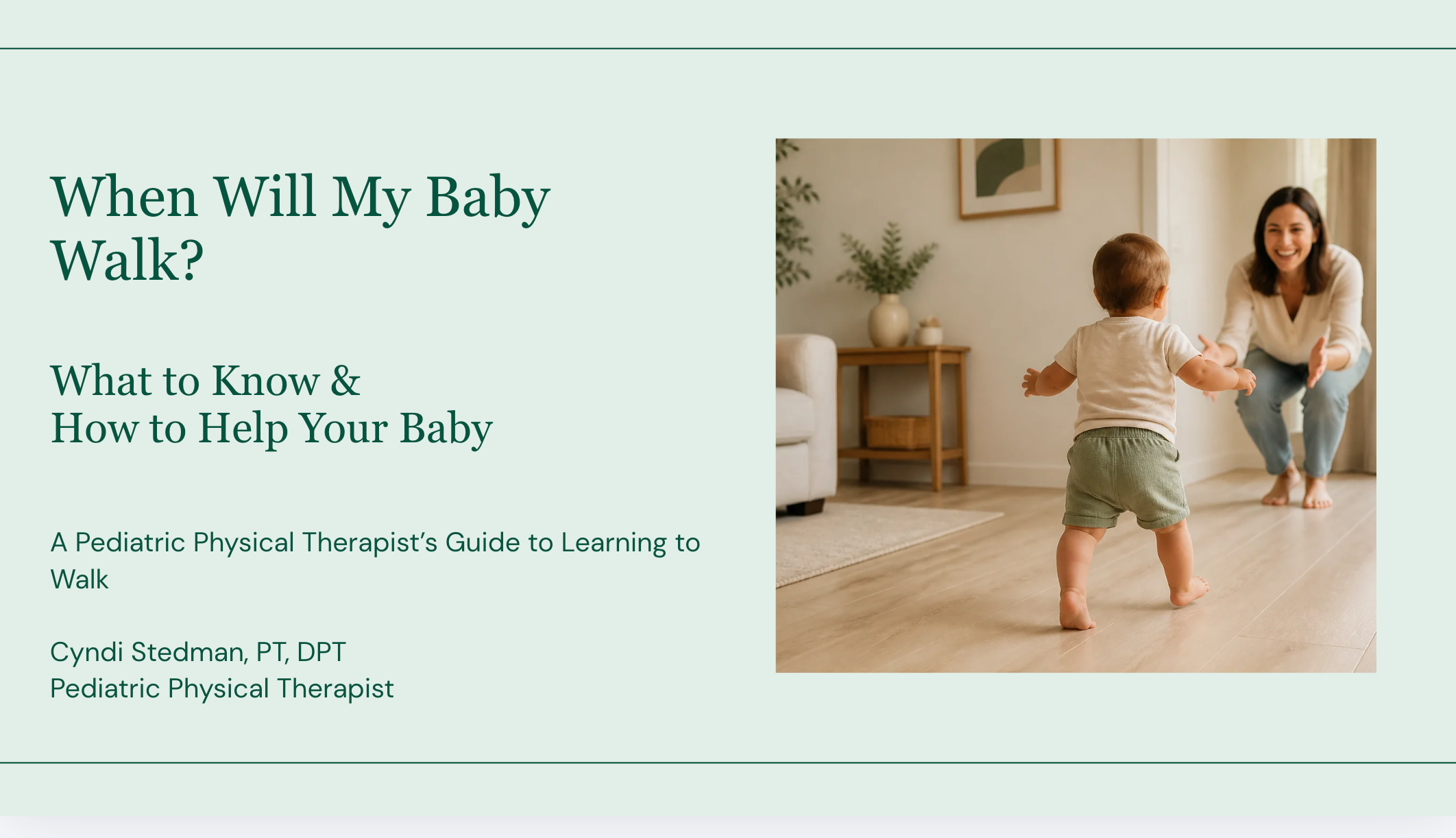 When Will My Baby Walk? What to Know & How to Help Your Baby