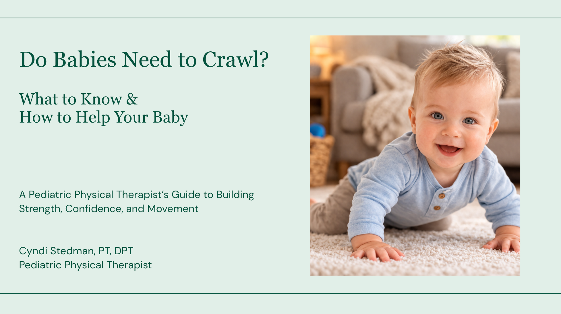 Do Babies Need to Crawl? What to Know & How to Help Your Baby