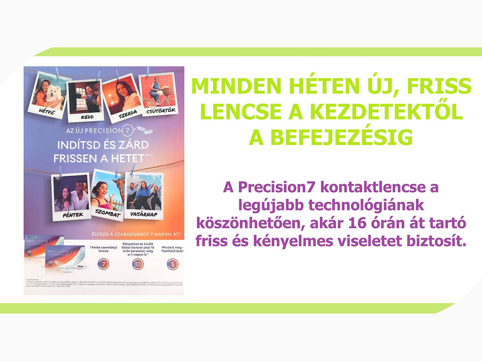 ÚJ Heti Kontaktlencse! Precision 7®