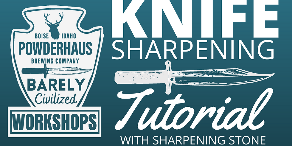 KNIFE SHARPENING TUTORIAL