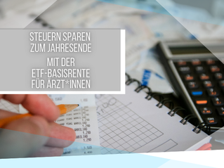 Steuern sparen am Jahresende: Wie du als Ärzt*in mit der Basisrente Steuern sparen kannst