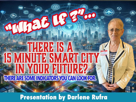 "What if?"...There Is a 15 Minute Smart City in Your Future?
