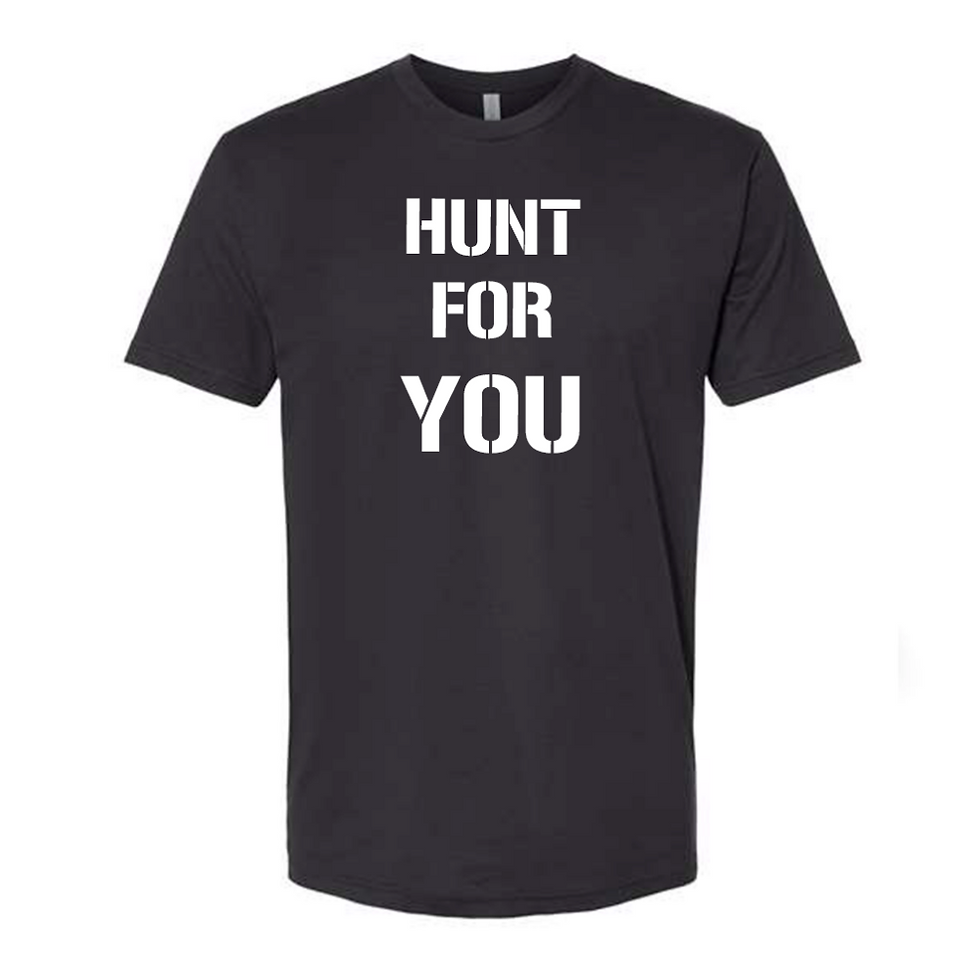 Hunt for You T-Shirt