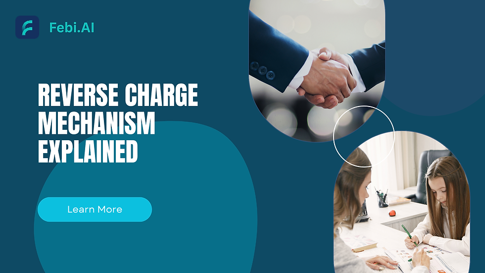 Reverse Charge Mechanism Explained: When and How It Applies