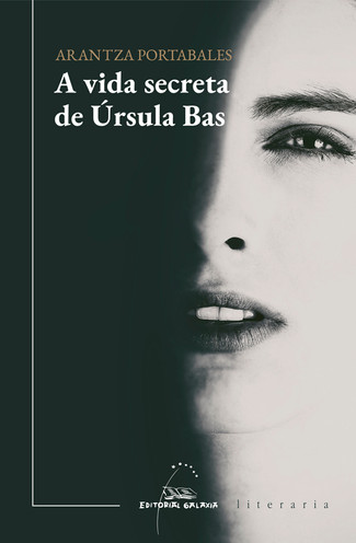 Recensión: Arantza Portabales, A vida secreta de Úrsula Bas
