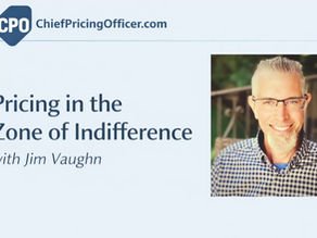 Pricing in the Zone of Indifference with Jim Vaughn