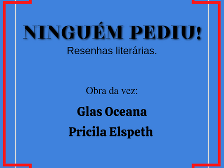 Ninguém pediu! - Resenha de Glas Oceana