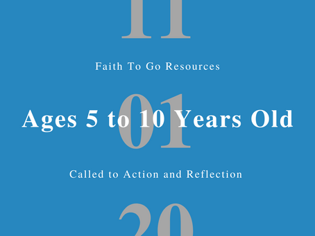 Week of November 1, 2020: The Call to Action and Reflection (Ages 5-10)
