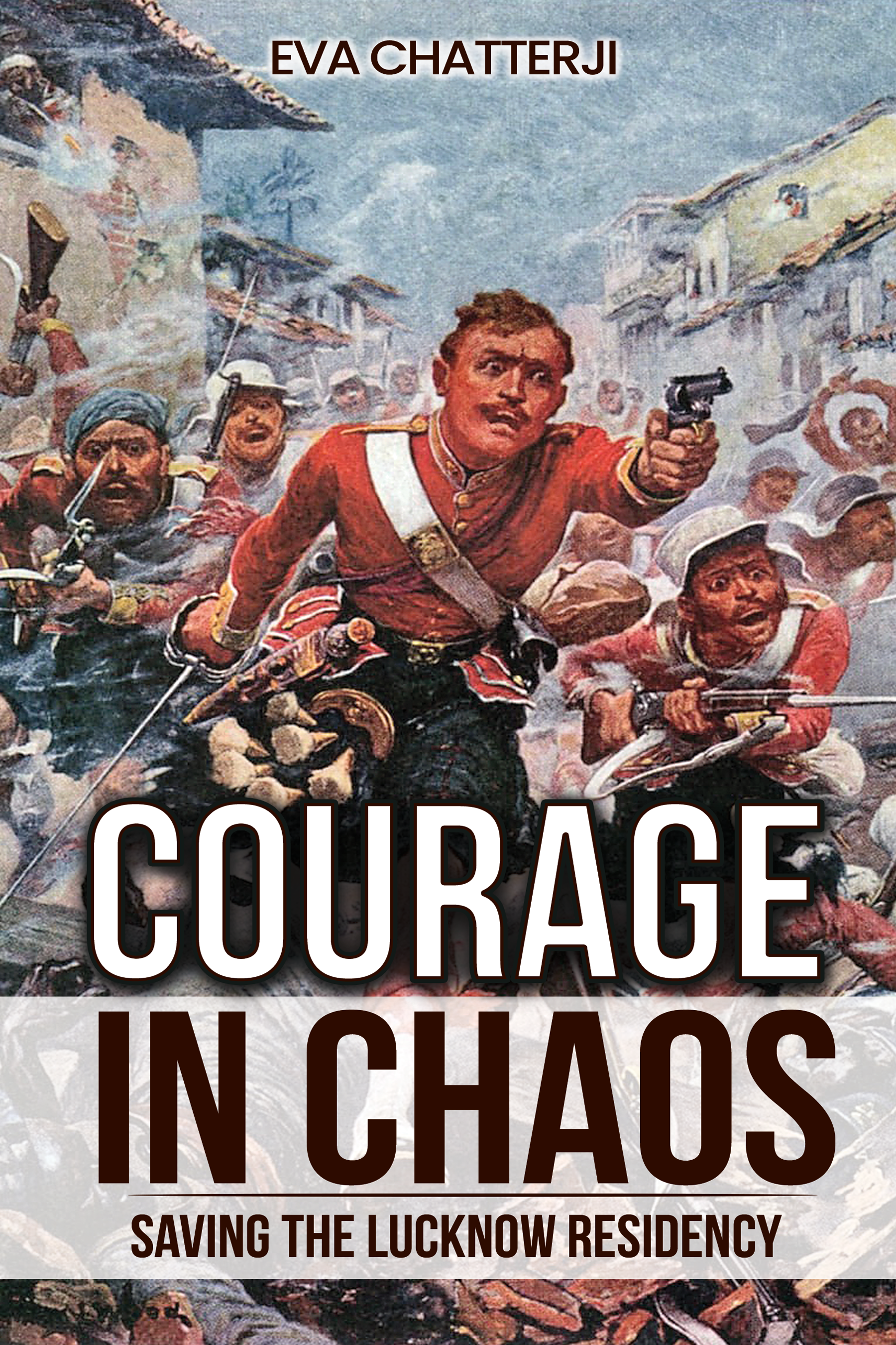 Courage in Chaos by Eva Chatterji
